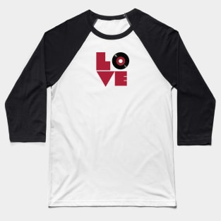 Show your LOVE for Vinyl Records Baseball T-Shirt